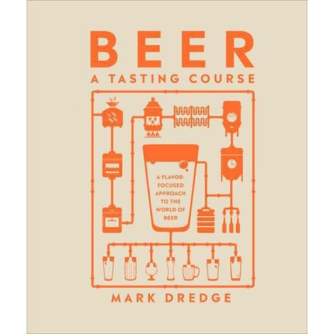 Beer A Tasting Course (Mark Dredge)
