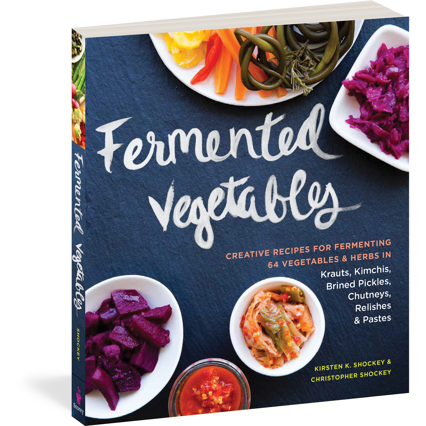 Fermented Vegetables (Kirsten K. Shockey & Christopher Shockey)