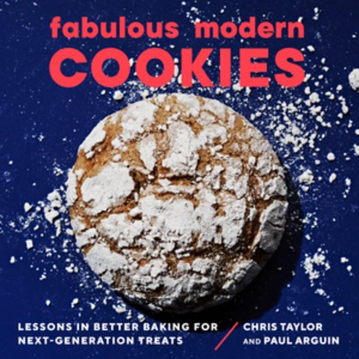 Fabulous Modern Cookies (Chris Taylor & Paul Arguin)