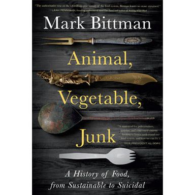 Animal, Vegetable, Junk (Mark Bittman)