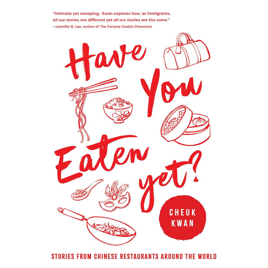 Have You Eaten Yet? (Cheuk Kwan)