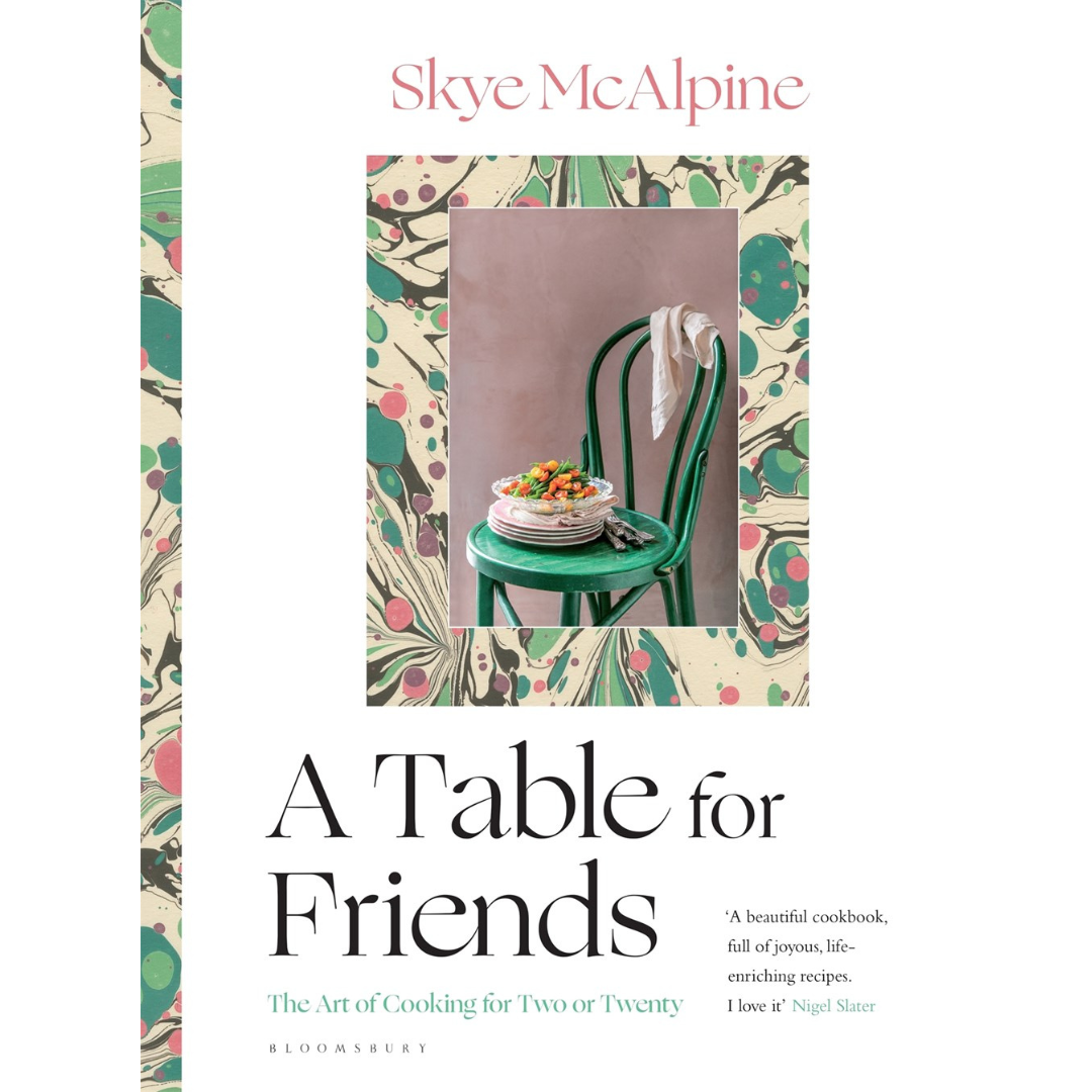 A Table for Friends (Skye McAlpine)