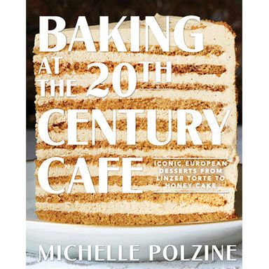 Baking at the 20th Century Cafe (Michelle Polzine)