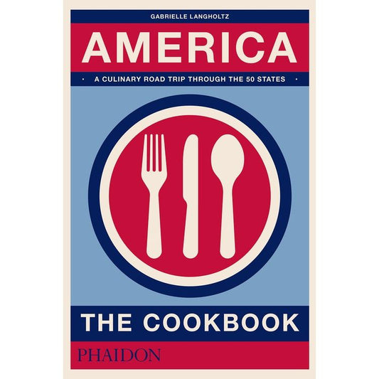 America: The Cookbook (Gabrielle Langholtz)