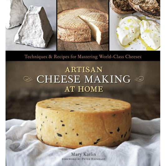 Artisan Cheese Making at Home (Mary Karlin)