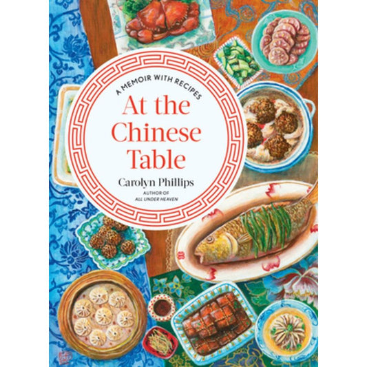 At the Chinese Table (Carolyn Phillips)