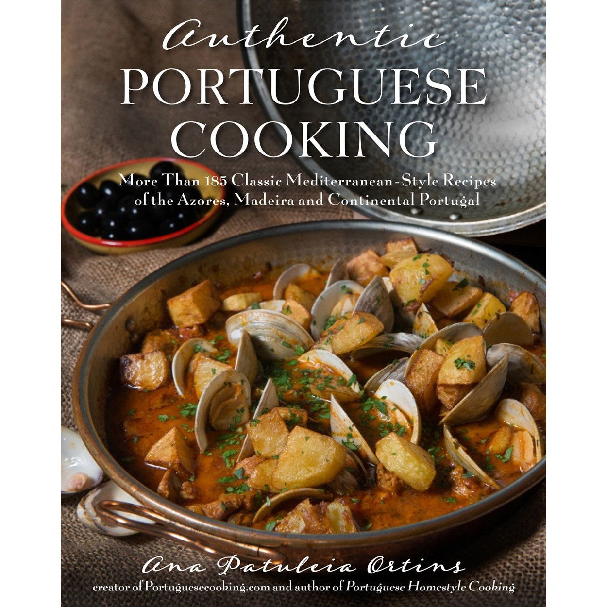 Authentic Portuguese Cooking (Ana Patuleia Ortins)
