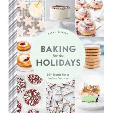 Baking for the Holidays (Sarah Keiffer)
