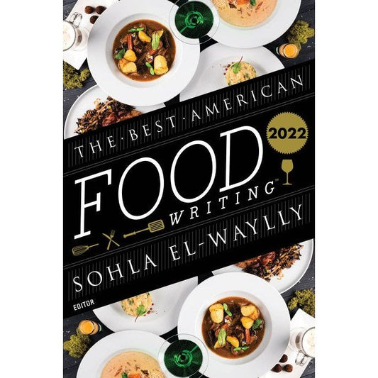 The Best American Food Writing 2022 (Sohla El-Waylly)