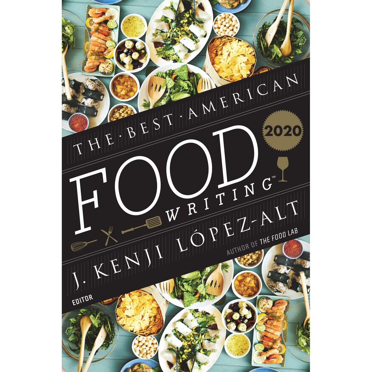 The Best American Food Writing 2020 (Edited by J. Kenji Lopez-Alt)