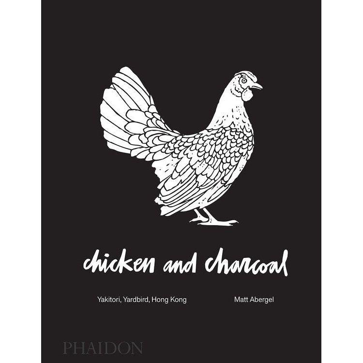 Chicken & Charcoal (Matt Abergel)