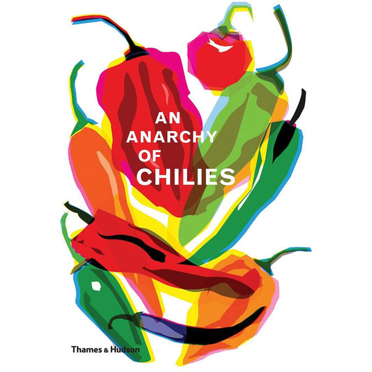 An Anarchy of Chilies (Caz Hildebrand)