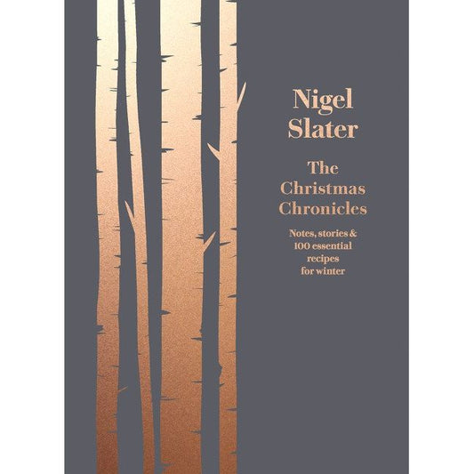 The Christmas Chronicles (Nigel Slater)