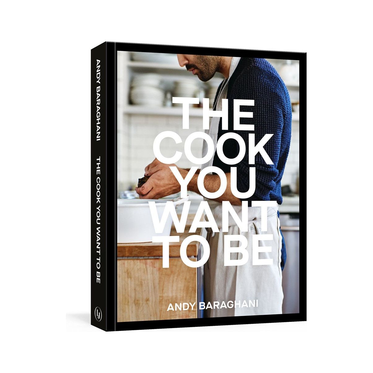 The Cook You Want to Be (Andy Baraghani)