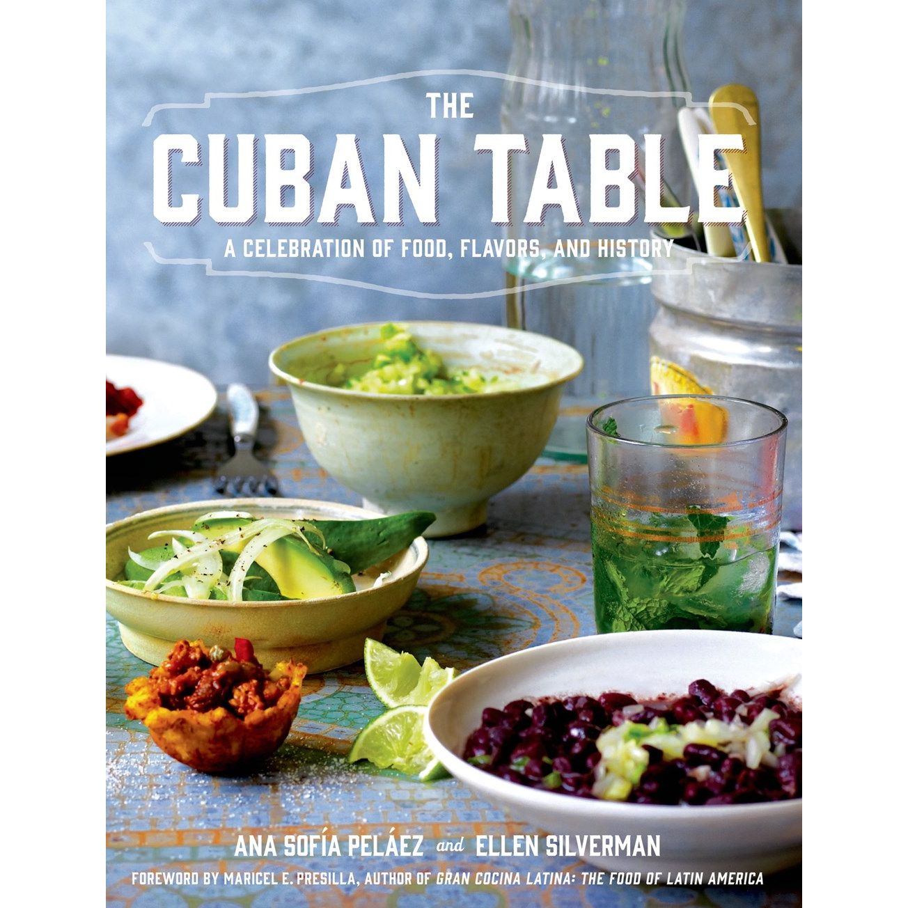 The Cuban Table (Ana Sofía Peláez & Ellen Silverman)