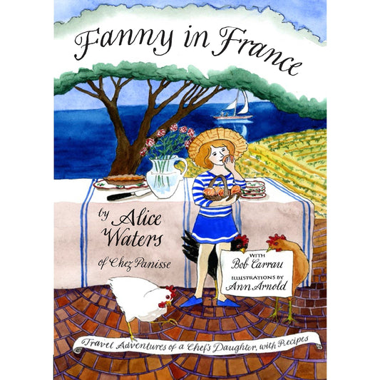 Fanny in France (Alice Waters)