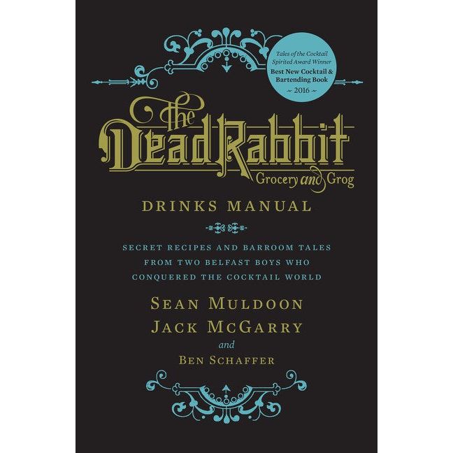 The Dead Rabbit Drinks Manual (Sean Muldoon & Jack McGarry)