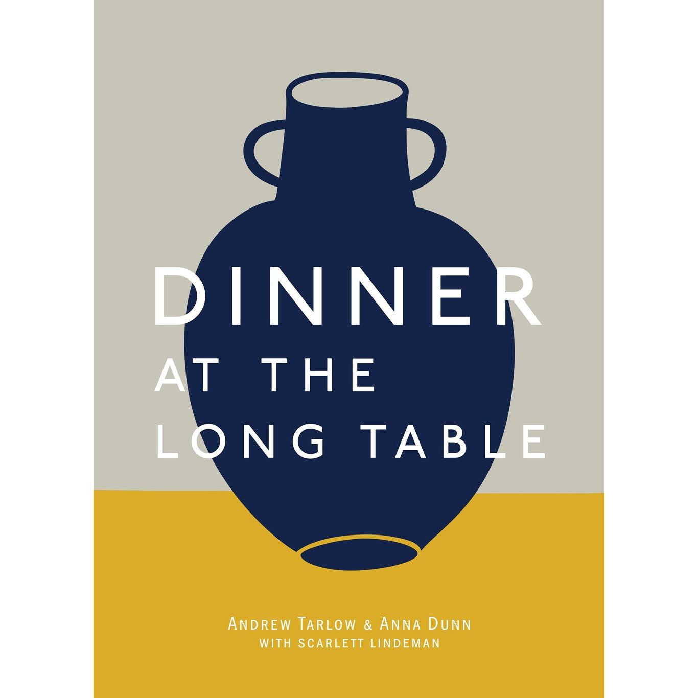 Dinner at the Long Table (Andrew Tarlow & Anna Dunn) with SIGNED BOOKPLATE