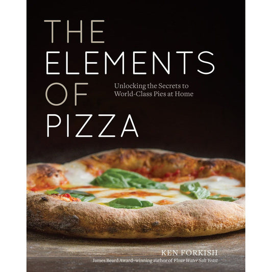 The Elements of Pizza (Ken Forkish)