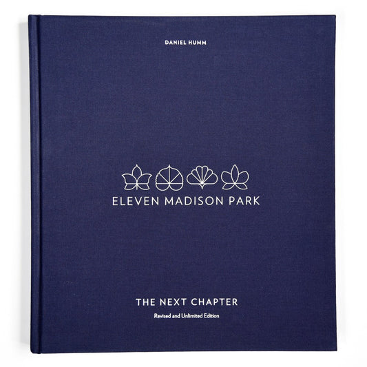 Eleven Madison Park: The Next Chapter, Revised and Unlimited Edition (Daniel Humm)
