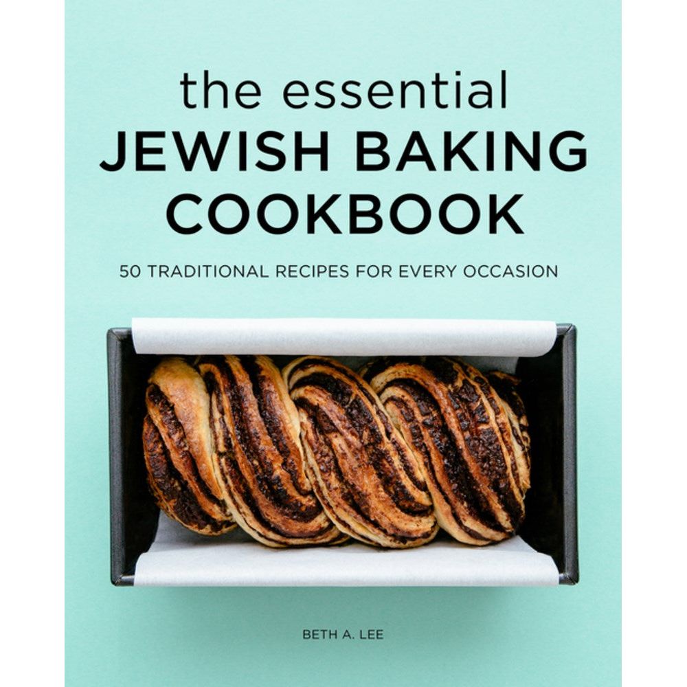 The Essential Jewish Baking Cookbook (Beth A. Lee)