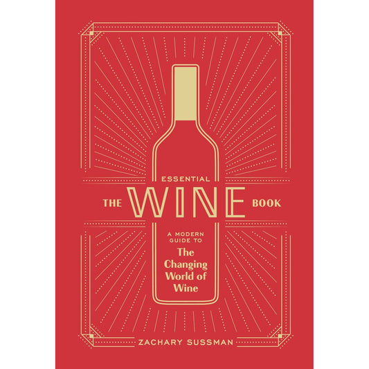 The Essential Wine Book (Zachary Sussman)