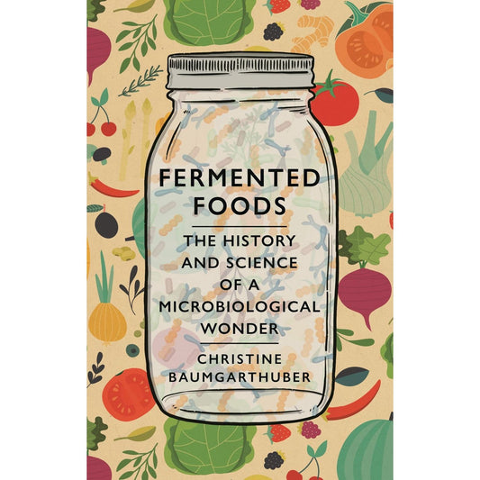 Fermented Foods (Christine Baumgarthuber)