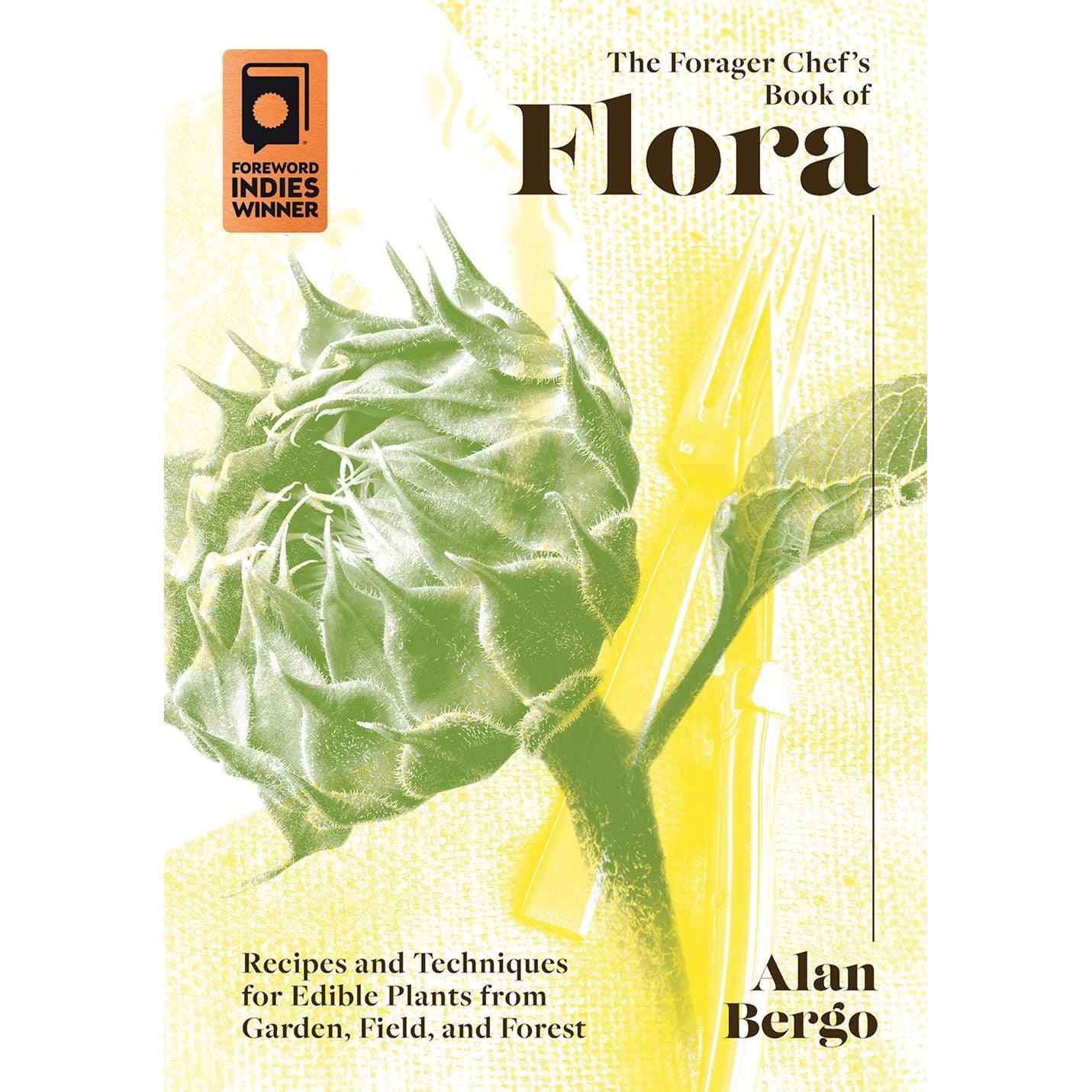 The Forager Chef's Book of Flora (Alan Bergo)