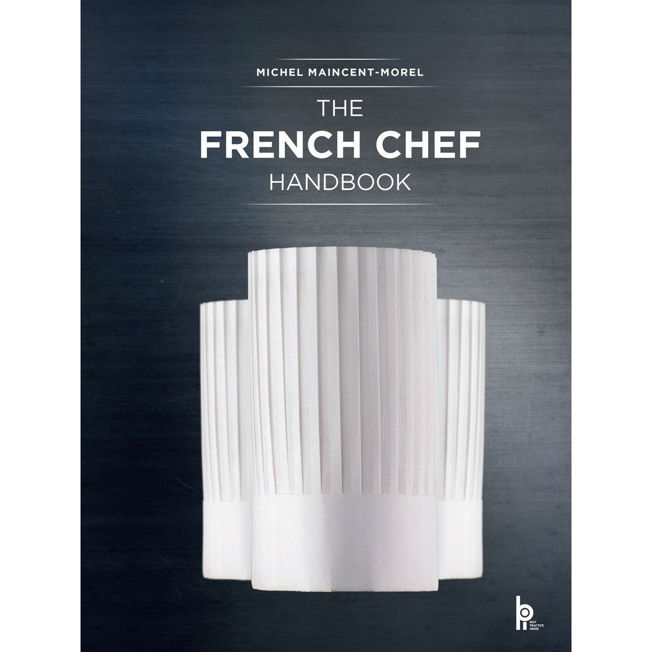 The French Chef Handbook (Michel Maincent-Morel)