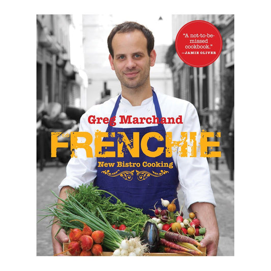 Frenchie: New Bistro Cooking (Greg Marchand)