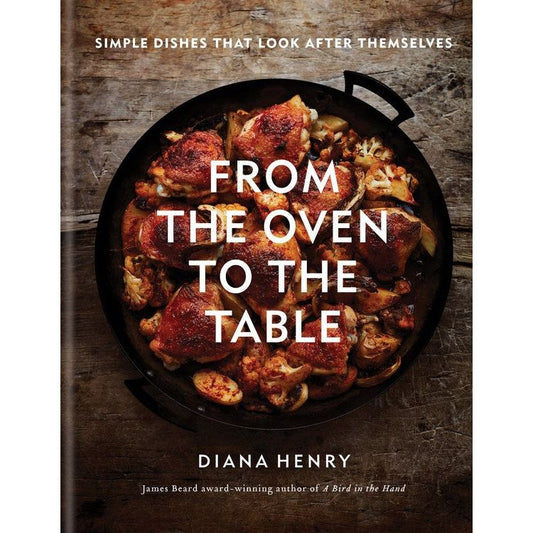From the Oven to the Table (Diana Henry)