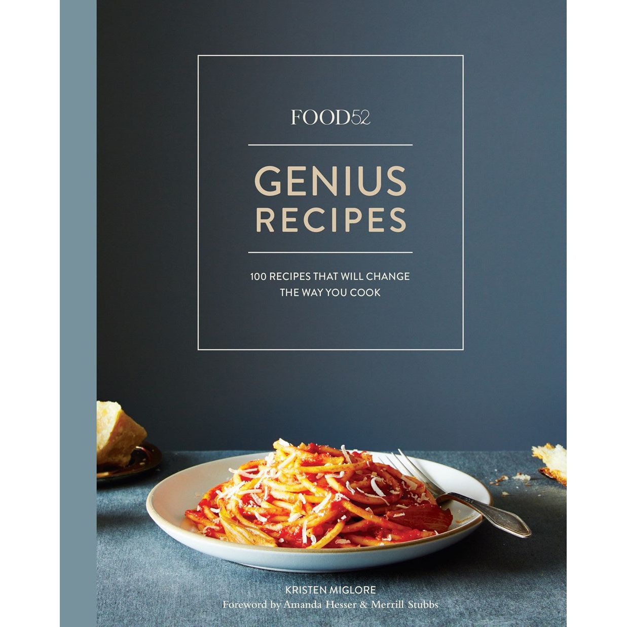 Food 52: Genius Recipes (Kristen Miglore)