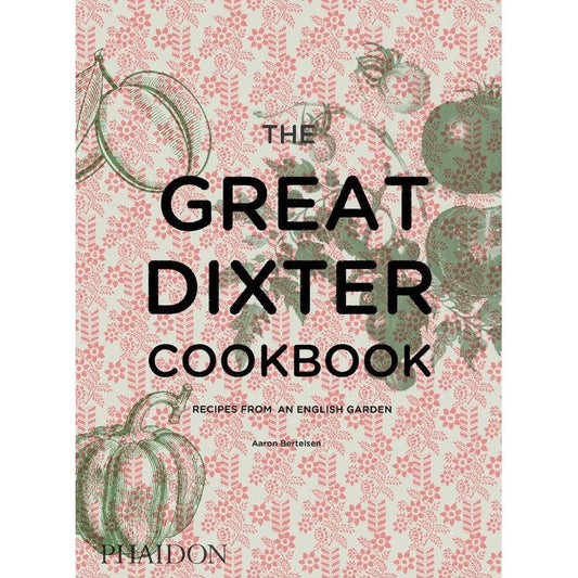 The Great Dixter Cookbook (Aaron Bertelsen)