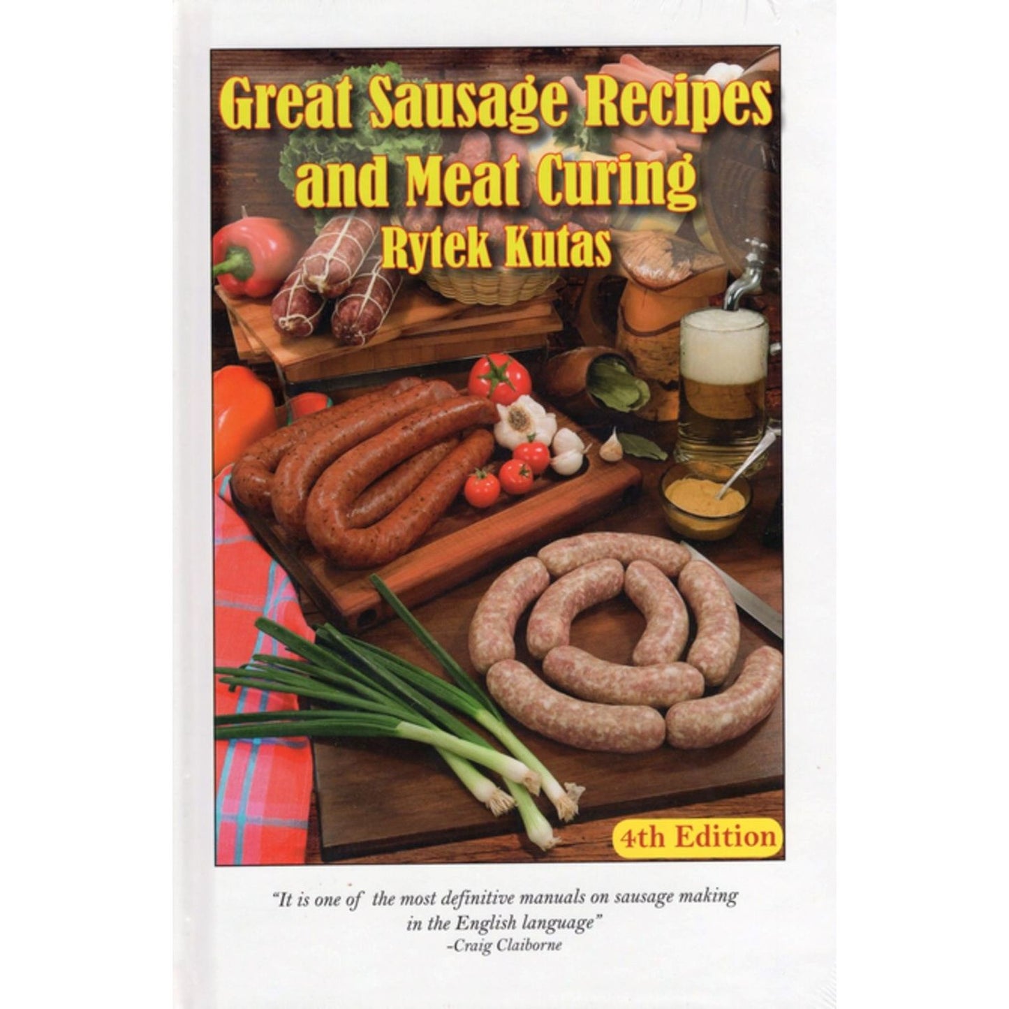Great Sausage Recipes and Meat Curing (Rytek Kutas)