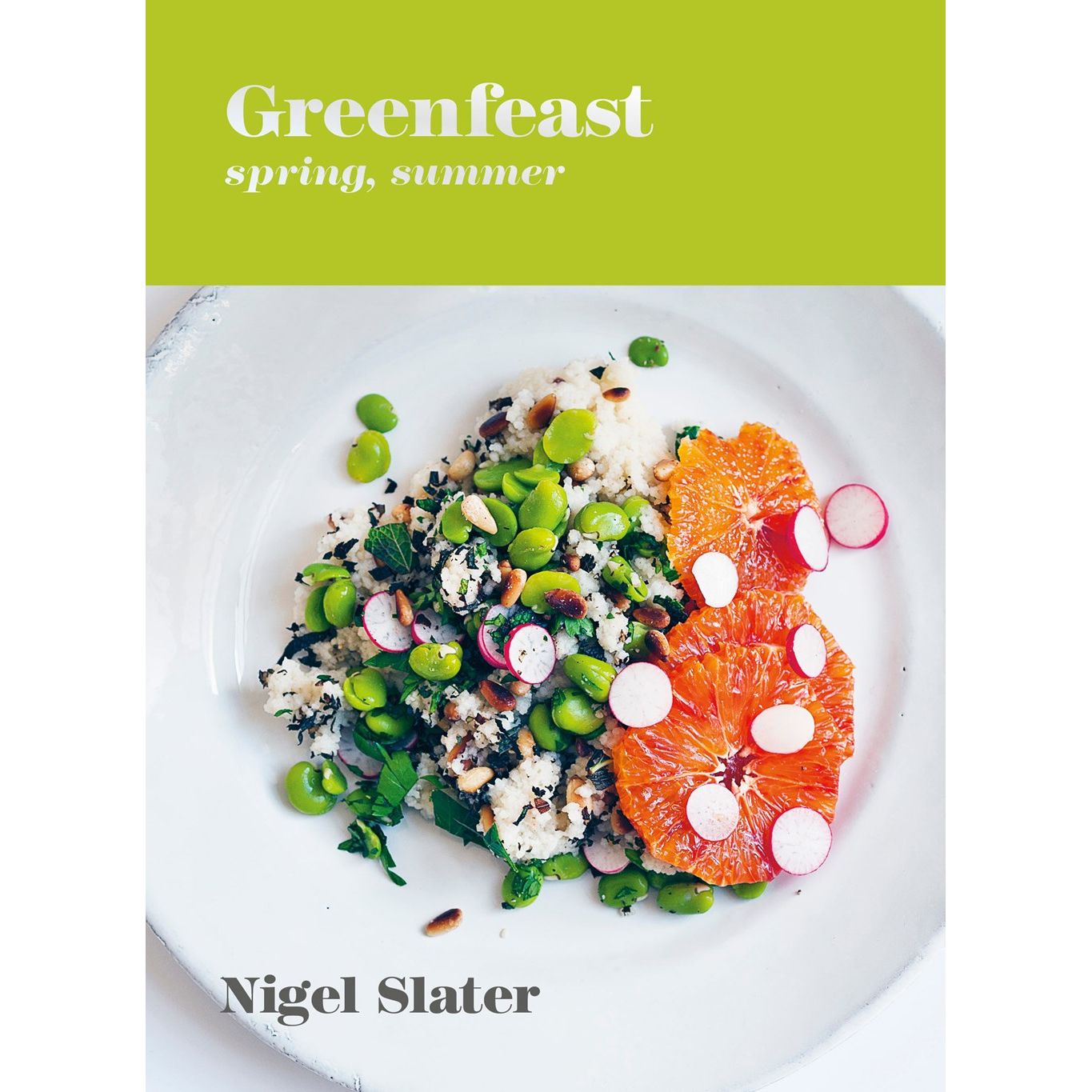 Greenfeast: Spring, Summer (Nigel Slater)