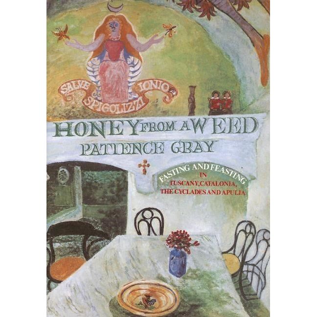 Honey from a Weed (Patience Gray)