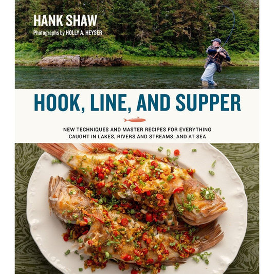 Hook, Line, and Supper (Hank Shaw)