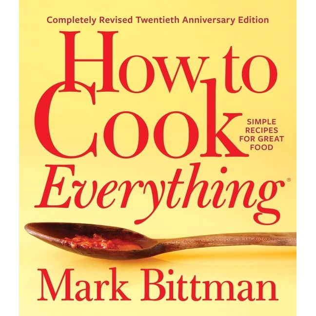 How to Cook Everything (Mark Bittman)