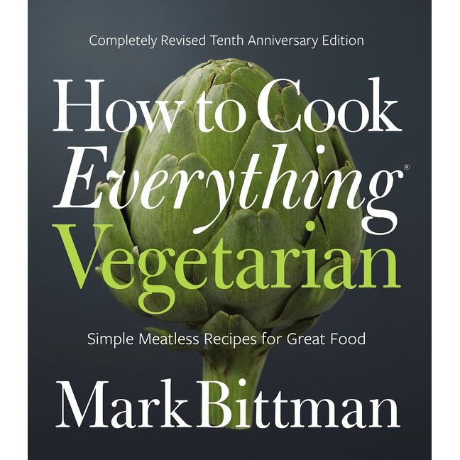 How to Cook Everything Vegetarian (Mark Bittman)