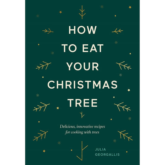 How to Eat Your Christmas Tree (Julia Geogallis)