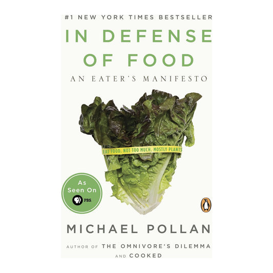 In Defense of Food (Michael Pollan)