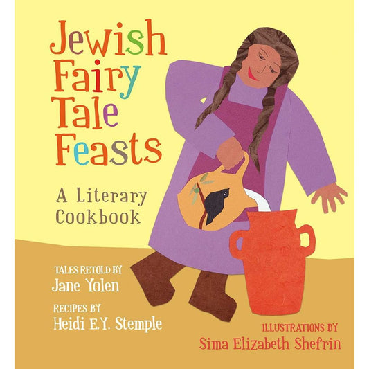 Jewish Fairy Tale Feasts (Jane Yolen)