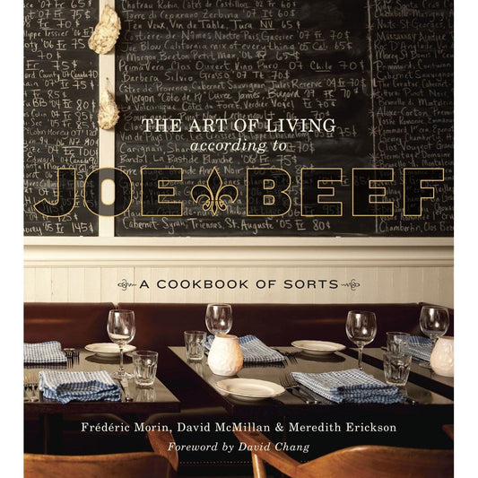 Joe Beef: The Art of Living (Frédéric Morin, David MacMillan, Meredith Erickson)