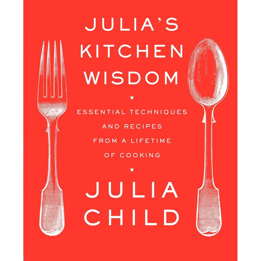 Julia's Kitchen Wisdom (Julia Child)