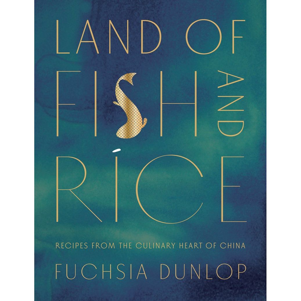 Land of Fish and Rice (Fuchsia Dunlop)