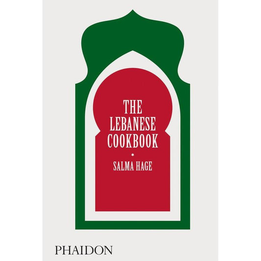 The Lebanese Cookbook (Salma Hage)