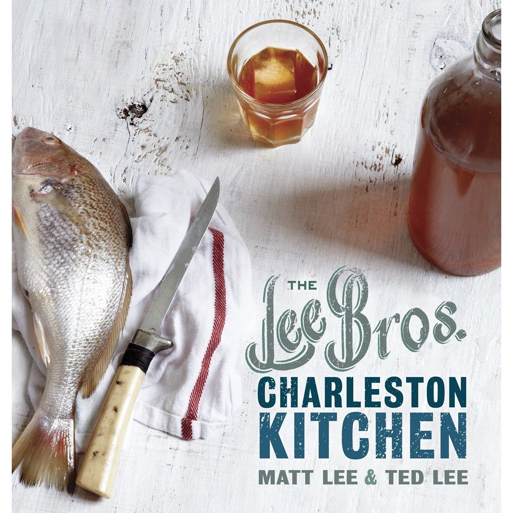 The Lee Bros. Charleston Kitchen (Matt Lee & Ted Lee)