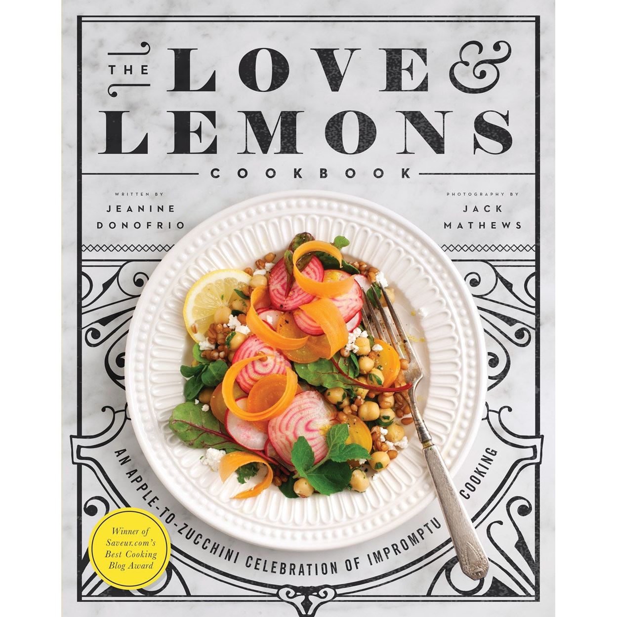 The Love & Lemons Cookbook (Jeanine Donofrio)