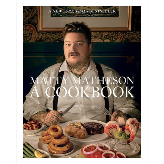 Matty Matheson: A Cookbook (Matty Matheson)