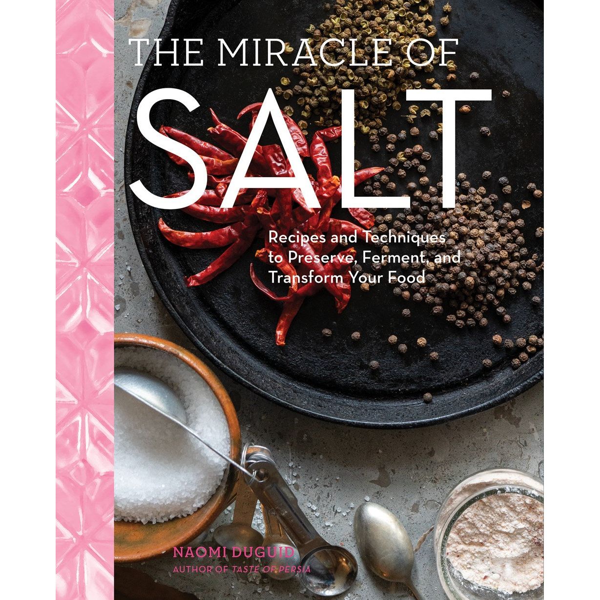 The Miracle of Salt (Naomi Duguid)